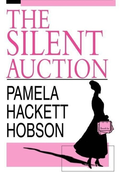 Thumbnail - Pamela Hackett Hobson | The Silent Auction | Buch | Englisch (2004) |