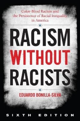Eduardo Bonilla-Silva Racism without Racists (Taschenbuch)