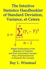 The Intuitive Statistics Handbooklet of Standard Deviation, Variance, et Cetera: