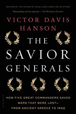 The Savior Generals: Wie fünf große Kommandeure verlorene Kriege retteten - aus
