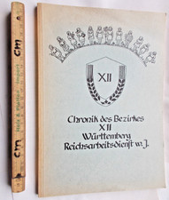 Chronik des Bezirkes XII Württemberg Reichsarbeitsdienst w.J. RAD A. Hammer 1978