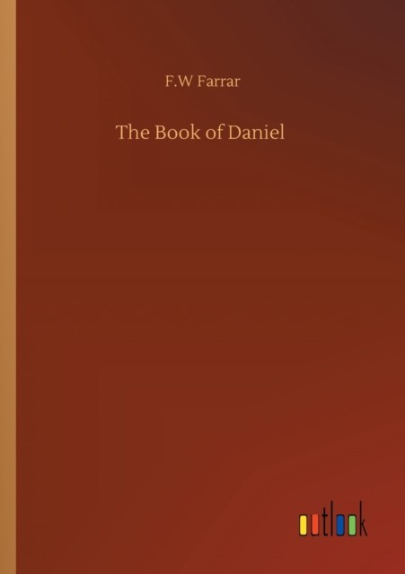 The Book of Daniel by F W Farrar PAPERBACK 9783752338607