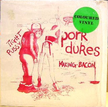 Pork Dukes - Making Bacon / Tight Pussy - Used Vinyl Record 12 - E7670z