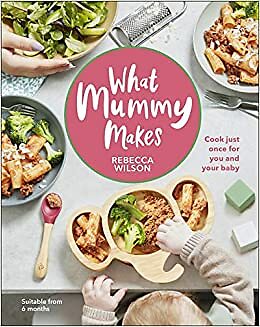 UK What Mummy Makes Cook Just Once For You And Your Baby SUNDAY TIM High Qualit - Image 8