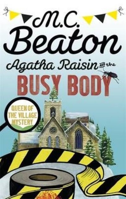 M.C. Beaton - Agatha Raisin and the Busy Body *NEW* + FREE P&P