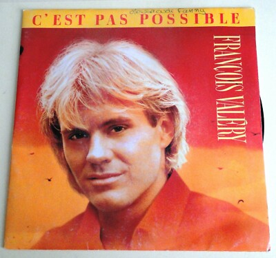 SP 45 TOURS - FRANCOIS VALERY - C'EST PAS POSSIBLE - 1989 Franceval 741037