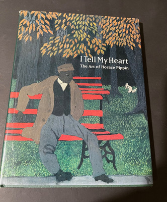 ''I Tell My Heart: The Art of Horace Pippin'' by Judith E Stein  (1993) Very Good