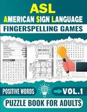ASL American Sign Language Fingerspelling Games Puzzle Book For Adults Vol.1 :