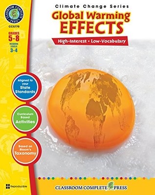 GLOBAL WARMING: EFFECTS GR. 5-8 (CLIMATE CHANGE) - By Erika Gasper Gombatz