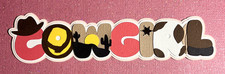 Country Girll Western Cowgirl Farm Rodeo Die Cut Title 3D Paper Pieces Scrapbook
