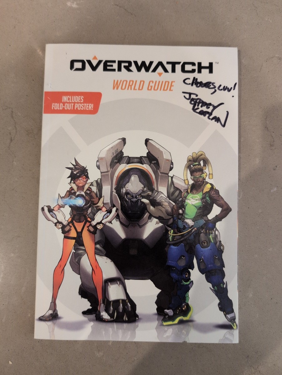 World Guide Overwatch - Paperback By Scholastic SIGNED BY JEFF KAPLAN