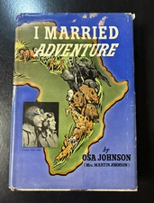 Married Adventure Osa Johnson 1940 3rd Print HC DJ Photos Safari Memoir