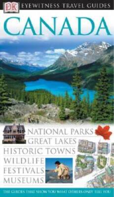 Canada (Eyewitness Travel Guides) - Flexibound By DK Publishing - VERY GOOD