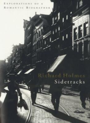 Sidetracks By Richard Holmes. 9780002555784