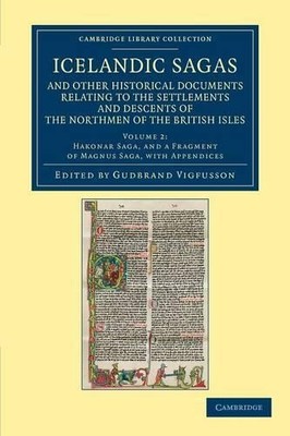 Icelandic Sagas and Other Historical Documents Relating to th... - 9781108052474