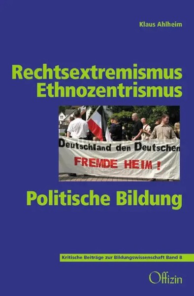 Klaus Ahlheim | Rechtsextremismus, Ethnozentrismus, Politische Bildung | Buch-image