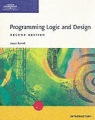 Programming Logic and Design: Introductory, 2nd Edition by Joyce Farrell