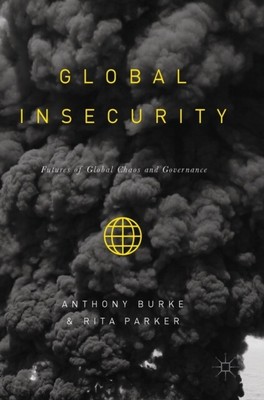 Burke - Global Insecurity   Futures of Global Chaos and Governance -  - T9000z