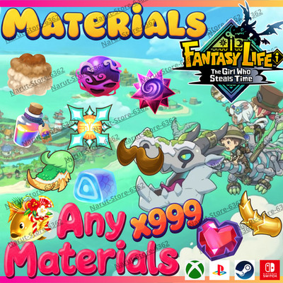   Any materials for Fantasy Life I: The Girl Who Steals Time Mats x999 Items 