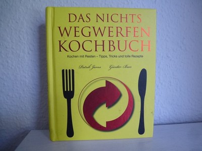 Das Nichts-Wegwerfen-Kochbuch