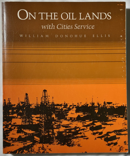 1983 On The Oil Lands With Cities Service Gas Corp William Donohue Ellis CITGO