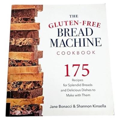 The Gluten Free Bread Machine Cookbook by Jane Bonacci Paperback 175 Recipes