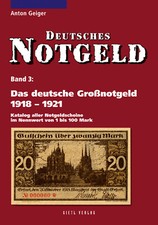 GEIGER: DEUTSCHES NOTGELD, BAND 3: Das deutsche Gro&szlig;notgeld 1918-1921, 3. (aktue