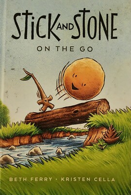 Stick and Stone on the Go By Beth Ferry & Kristen Cella (Hardback or Cased Book)