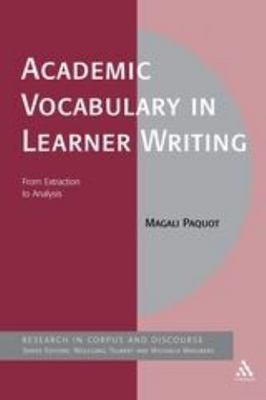 Academic Vocabulary in Learner Writing : From Extraction to Analysis, Paperba...