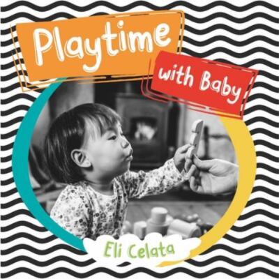 Playtime with Baby; Loving Baby - 9781945296574, Eli Celata, board book