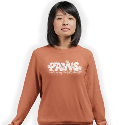 Paws And Enjoy The Little Things Sweatshirt Geburtstag Geschenk Haustierliebhaber Spaß