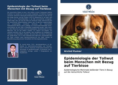 Arvind Kumar | Epidemiologie der Tollwut beim Menschen mit Bezug auf Tierbisse