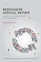 Responsive Judicial Review | Democracy And Dysfunction In The Modern Age | Dixon