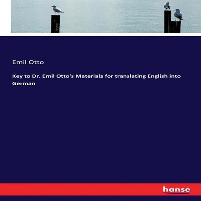 Key to Dr. Emil Otto's Materials for translating English into Ger