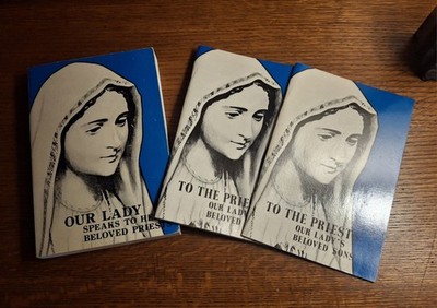 OUR LADY SPEAKS TO HER BELOVED PRIESTS Plus Supplements OUR LADY'S BELOVED SONS