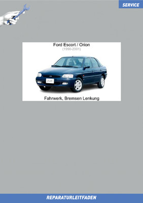 Ford Escort/Orion (90-01) Reparaturleitfaden Fahrwerk, Bremsen, Lenkung