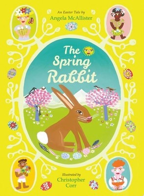 The Spring Rabbit: An Easter Tale by Angela McAllister (hardcover)