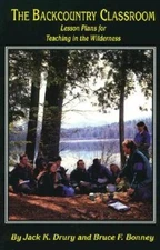 Backcountry Classroom: Lesson Plans for Teaching in the Wilderness - VERY GOOD
