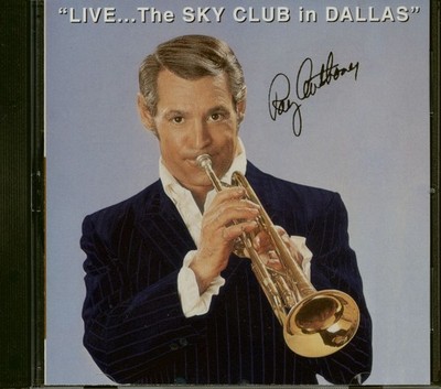 Ray Anthony & His Orchestra - Live - The Sky Club In Dallas (CD) - Pop Instru...