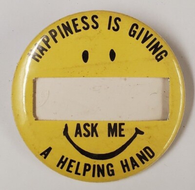 VINTAGE - ''HAPPINESS IS GIVING/A HELPING HAND'' - 2.25'' Round Button Pinback