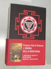 GREGORY DAVID ROBERTS - L'OMBRA DELLA MONTAGNA - NERI POZZA, 2015
