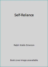 Self-Reliance by Ralph Waldo Emerson