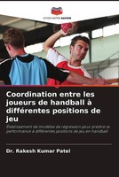 Coordination Entre Les Joueurs De Handball à DifféRentes Positions De Jeu Patel