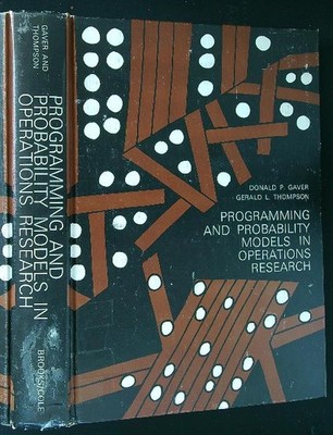 PROGRAMMIERUNG UND WAHRSCHEINLICHKEITSMODELLE IN OPERATIONS RESEARCH GAVER - THOMPSON