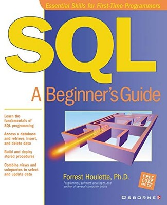 SQL: A Beginner's Guide,Forrest Houlette