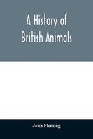 John Fleming | A History Of British Animals | Taschenbuch | Englisch (2020)