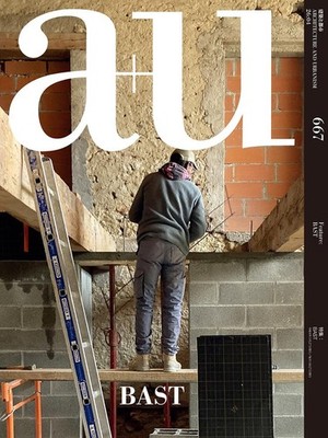 a+u Apr 2026 feature- BAST Architecture and Urbanism magazine from