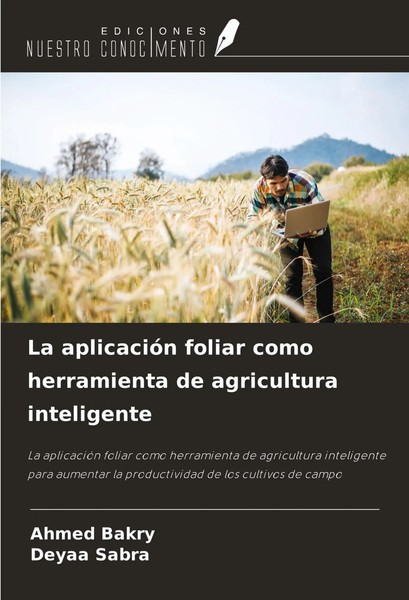 Ahmed Bakry (U. A.) | La AplicacióN Foliar Como Herramienta De Agricultura...-image