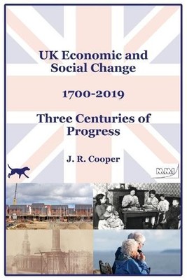 J R Cooper UK Economic & Social Change - 1700-2019 - Three Centuri (Taschenbuch)