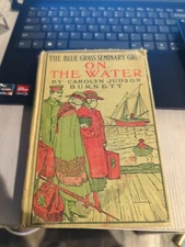 Decorative Book 1916 The Blue Grass Seminary Girls "On The Water" H/C 